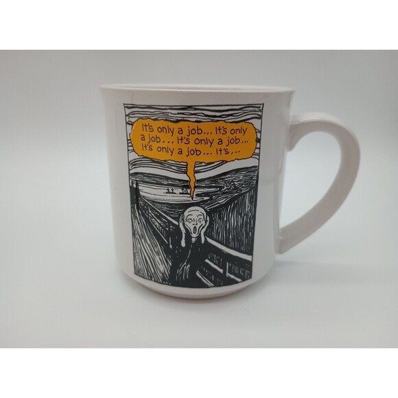 Vintage THE SCREAM It’s Only A Job Coffee Mug Cup Edvard Munch Painting Novelty - Picture 1 of 5